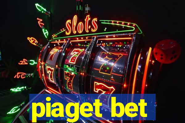 piaget bet